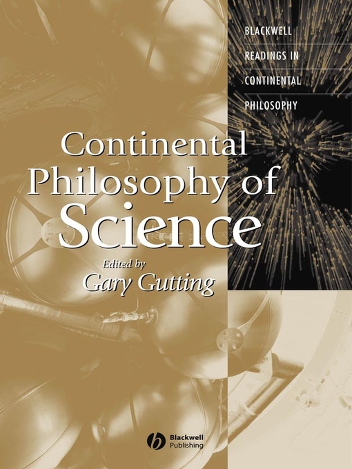Title details for Continental Philosophy of Science by Gary Gutting - Available